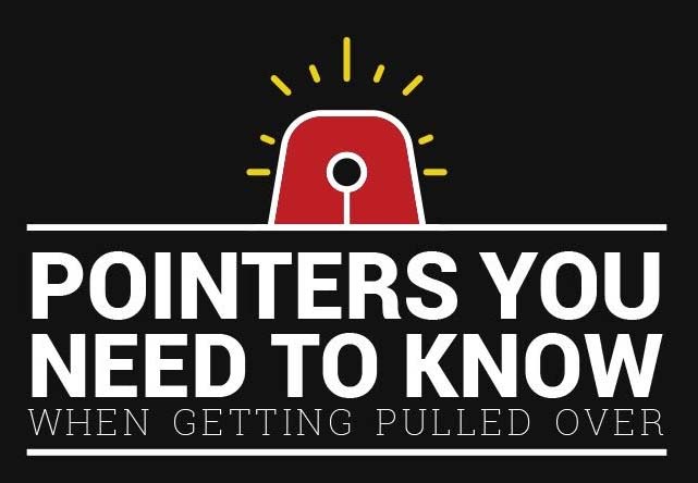 Pointers To Know When Getting Pulled Over